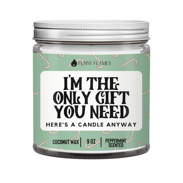 I'm The Only Gift You Need