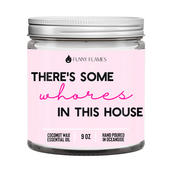 There's Some Whores In This House